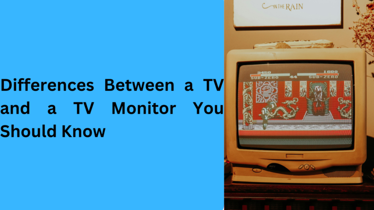 10 Key Differences Between a TV and a TV Monitor You Should Know